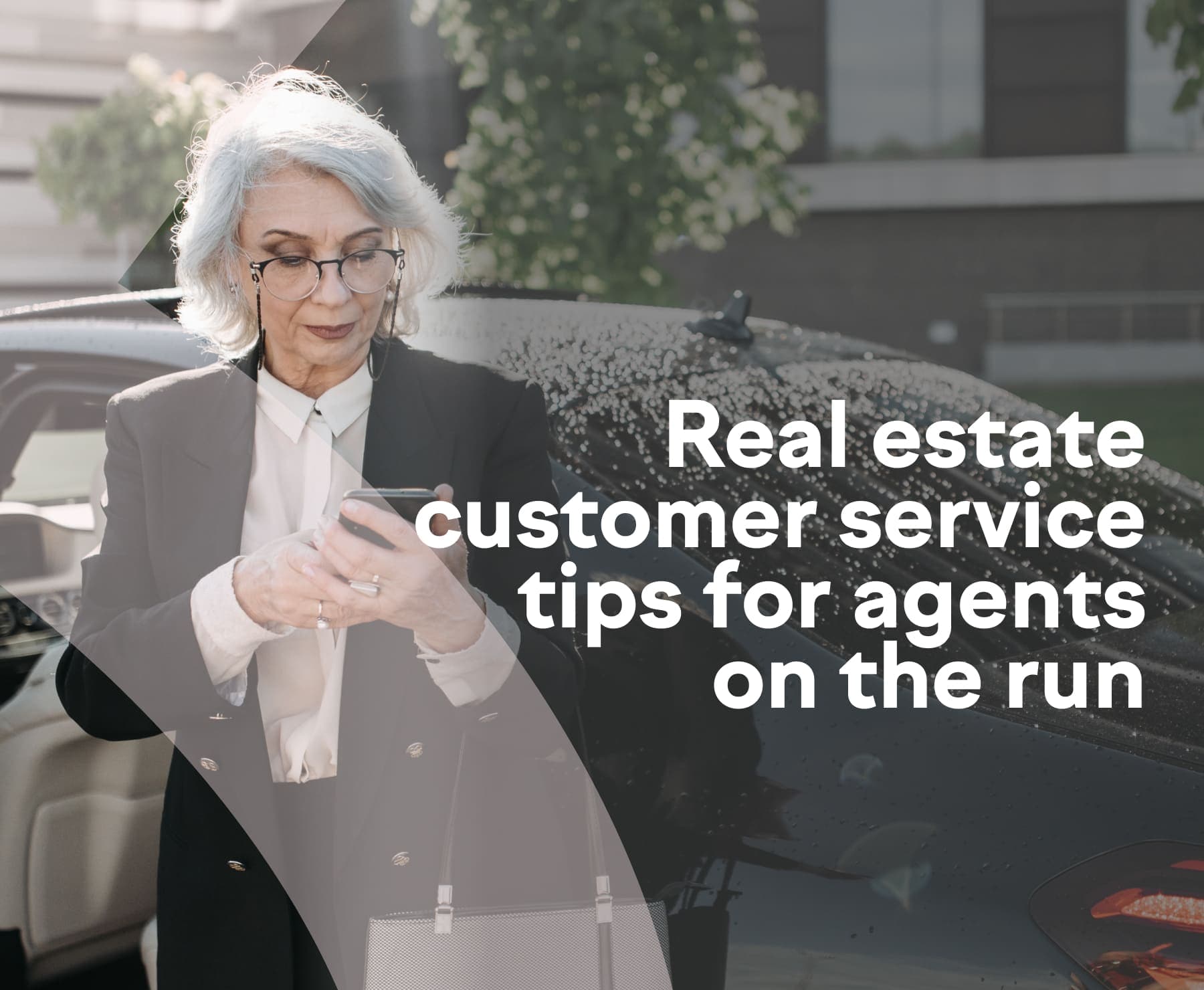 Real Estate Customer Service Tips for Agents on The Run